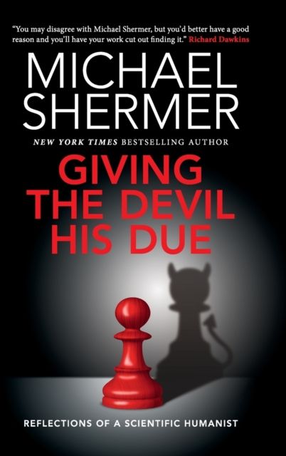 Giving the Devil his Due : Reflections of a Scientific Humanist