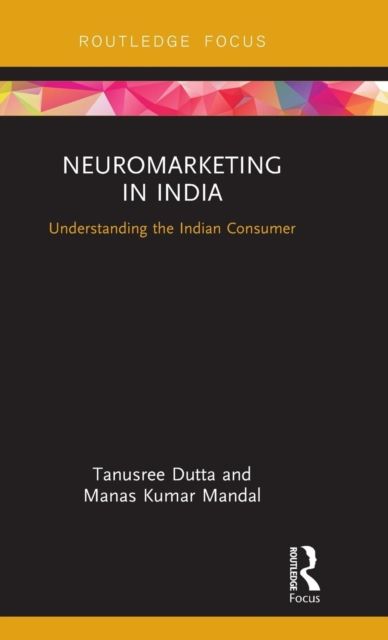 Neuromarketing in India : Understanding the Indian Consumer
