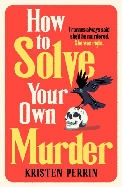 Forsidebilde av How to solve your own murder