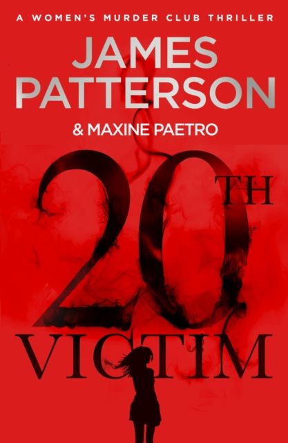 20th Victim : Three cities. Three bullets. Three murders. (Women’s Murder Club 20)