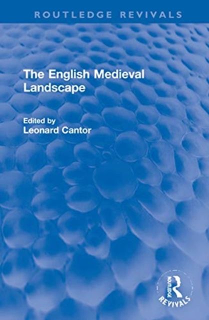 The English Medieval Landscape