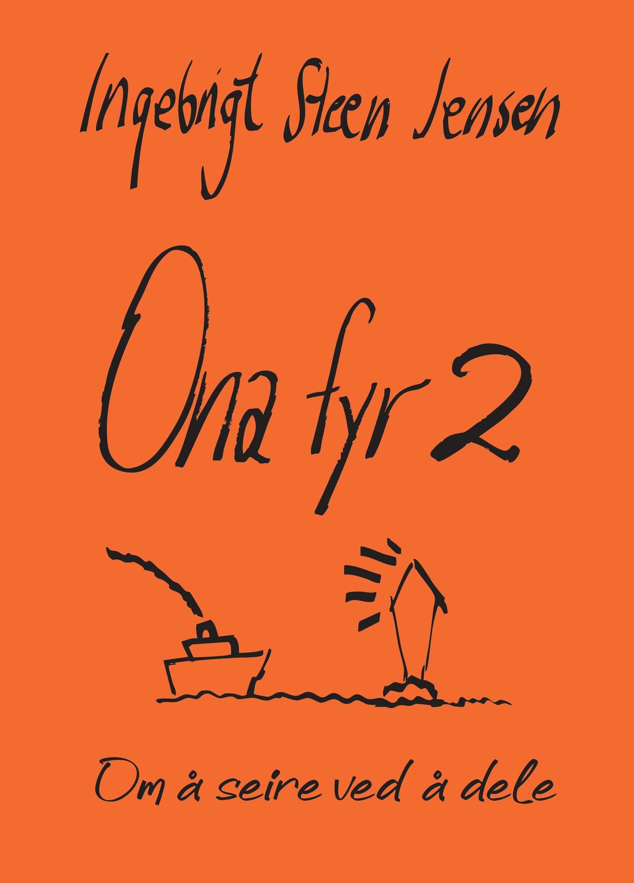 Forsidebilde av Ona fyr 2 : om å seire ved å dele