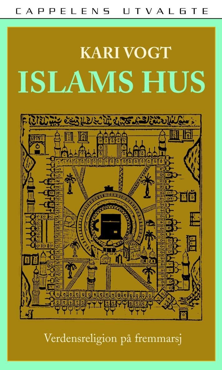 Islams hus : verdensreligion på fremmarsj