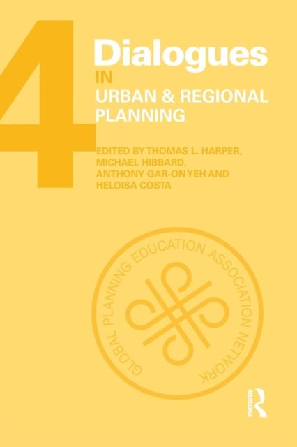 Dialogues in Urban and Regional Planning : Volume 4