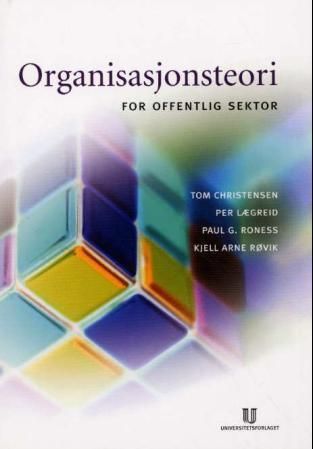 Organisasjonsteori for offentlig sektor : instrument, kultur, myte