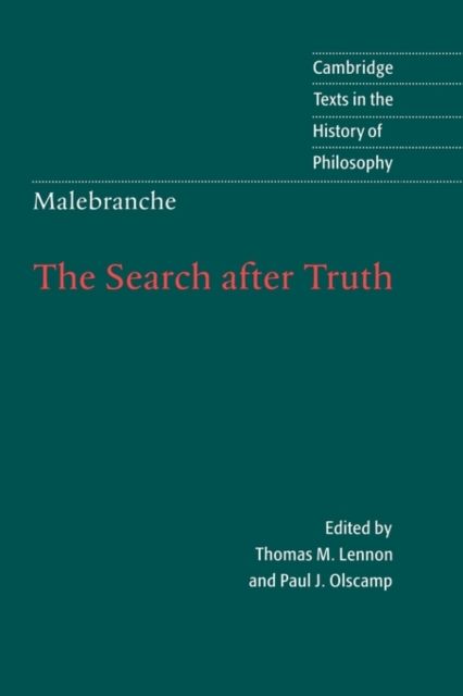 Malebranche: The Search after Truth : With Elucidations of The Search after Truth
