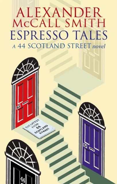 Espresso tales : the latest from 44 Scotland street