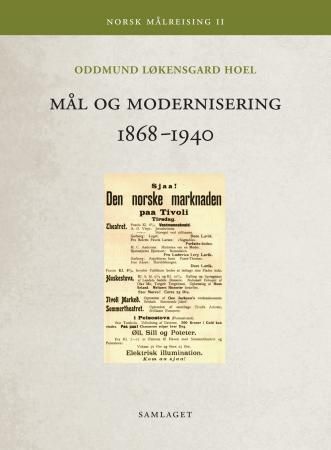 Norsk målreising. II. Mål og modernisering 1868-1940