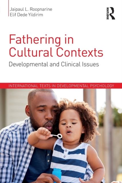 Fathering in Cultural Contexts : Developmental and Clinical Issues