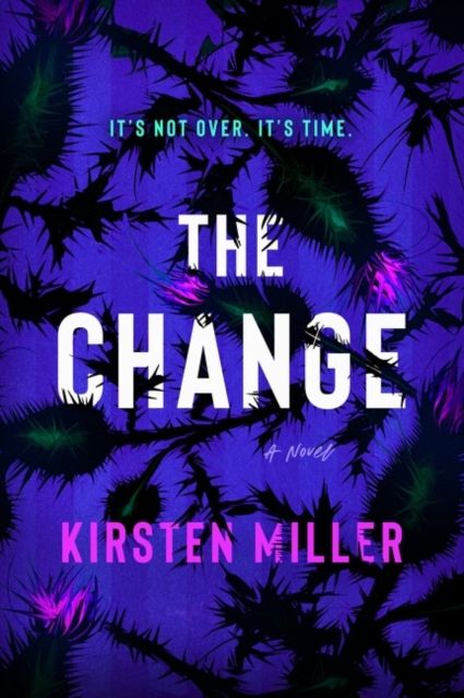 The Change : A Novel