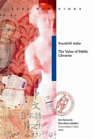 The value of public libraries : a methodological discussion and empirical study applying the contigent valuation method