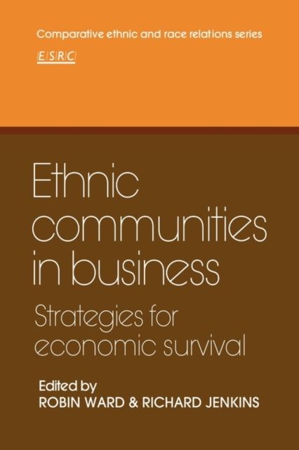 Ethnic Communities in Business : Strategies for economic survival