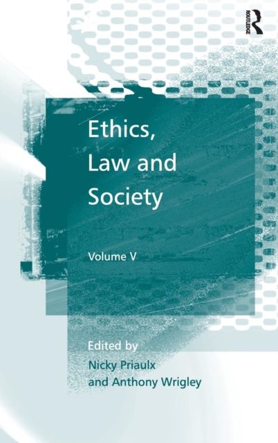 Ethics, Law and Society : Volume V