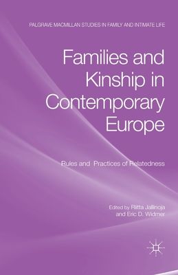 Families and Kinship in Contemporary Europe : Rules and Practices of Relatedness