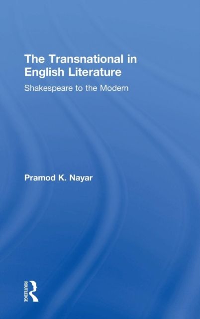 The Transnational in English Literature : Shakespeare to the Modern