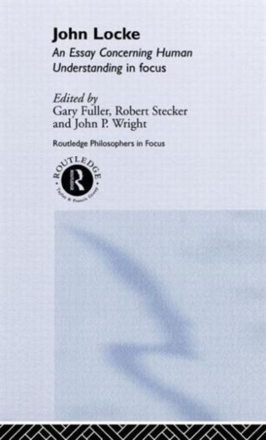 John Locke : En Essay Concerning Human Understanding in Focus