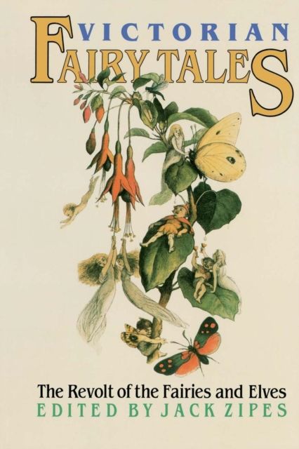 Victorian Fairy Tales : The Revolt of the Fairies and Elves