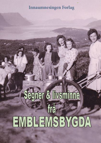 Segner og livsminne frå Emblemsbygda