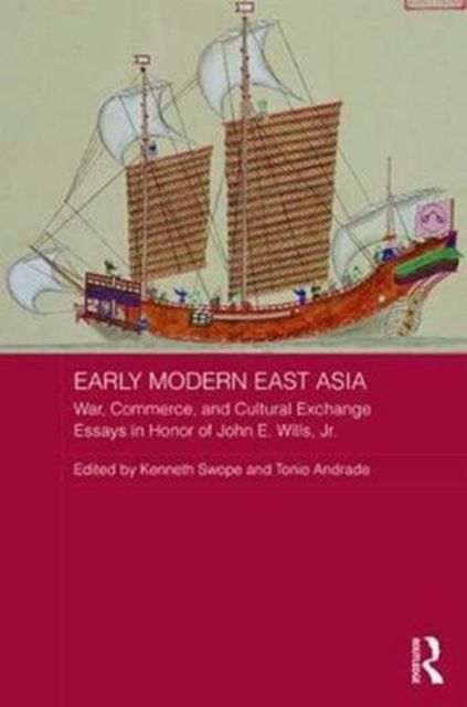 Early Modern East Asia : War, Commerce, and Cultural Exchange