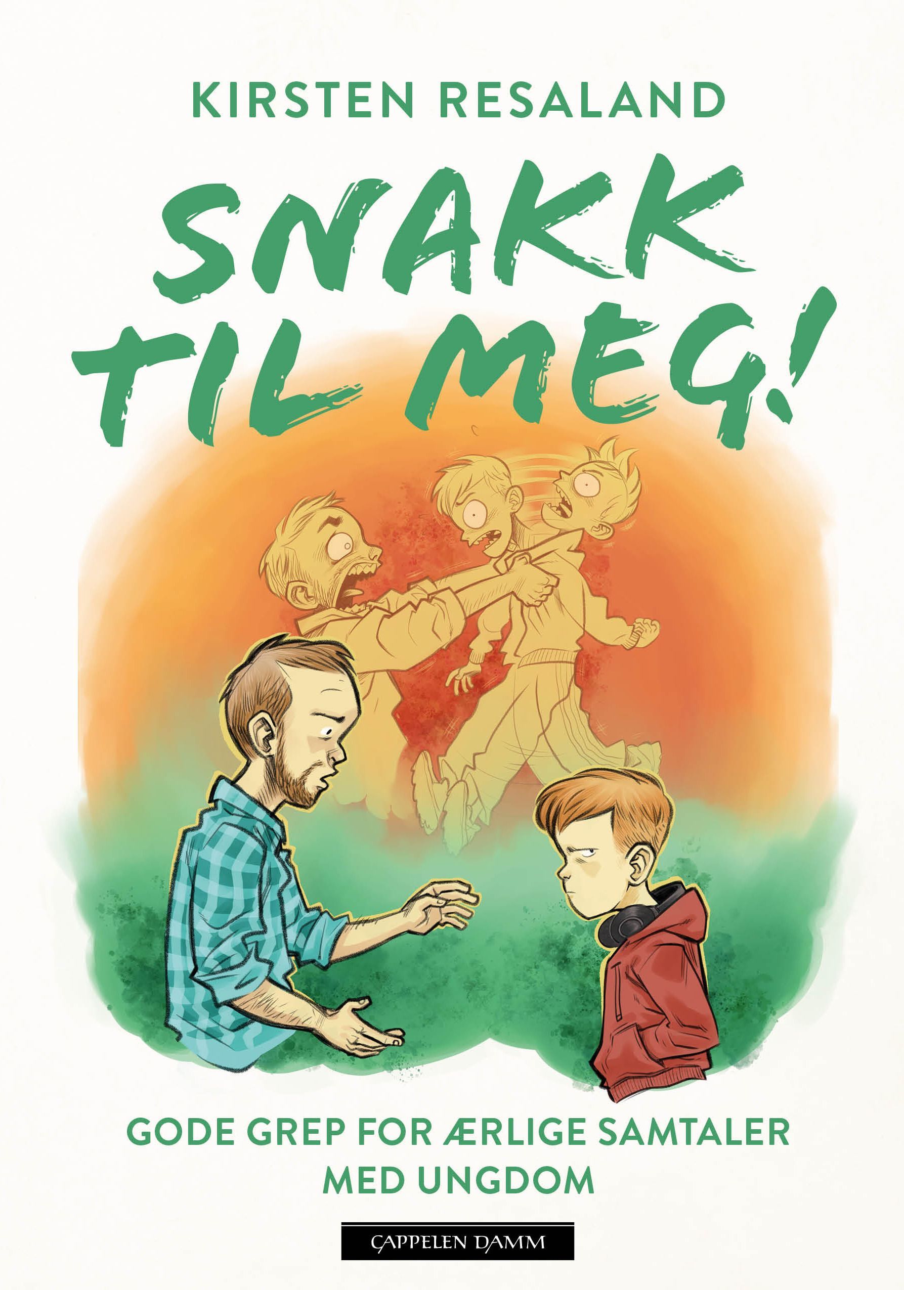 Snakk til meg! : gode grep for ærlige samtaler med ungdom