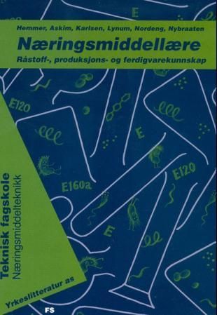 Næringsmiddellære : råstoff-, produksjons- og ferdigvarekunnskap : næringsmiddelteknikk - teknisk fagskole