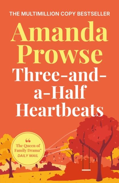 Three-and-a-Half Heartbeats : An emotional story of loss and family from the multimillion copy bestseller