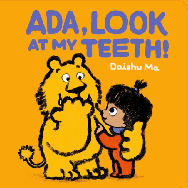 Ada, Look at My Teeth! : The perfect book to share with babies and toddlers just getting their first teeth