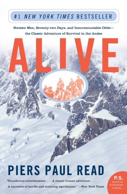 Forsidebilde av Alive : Sixteen Men, Seventy-two Days, and Insurmountable Odds--the Classic Adventure of Survival in the Andes