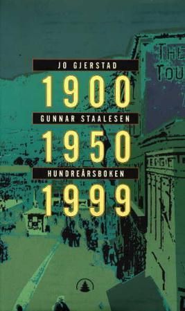 Hundreårsboken : en håndbok til 1900, 1950, 1999 : fotografier, kart og slektstaveler