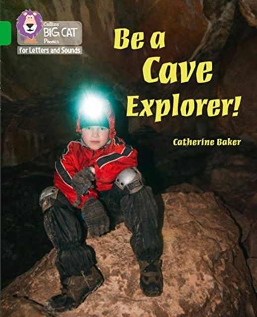 Be a Cave Explorer : Band 05/Green