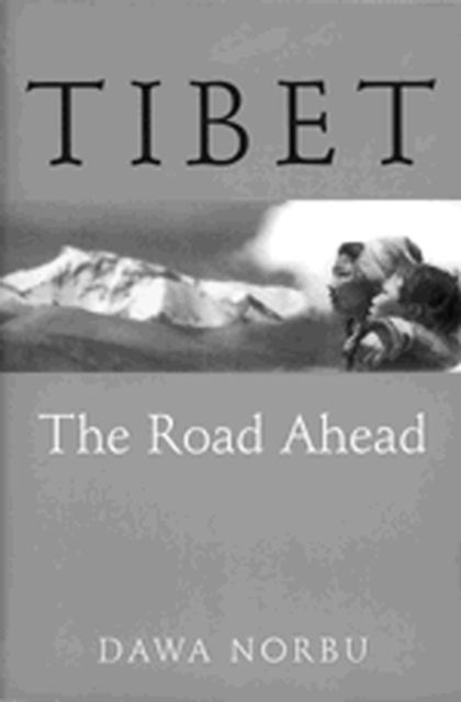 Tibet : The Road Ahead