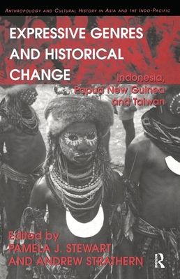 Expressive Genres and Historical Change : Indonesia, Papua New Guinea and Taiwan