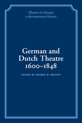 German and Dutch Theatre, 1600–1848