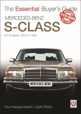 Mercedes Benz S-Class 1972-1980 (W116) : Essential Buyers Guide