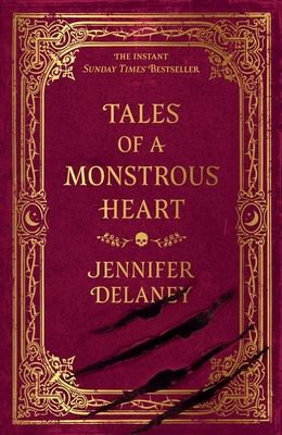 Tales of a Monstrous Heart : The instant Sunday Times bestselling gothic romantasy inspired by Jane Eyre
