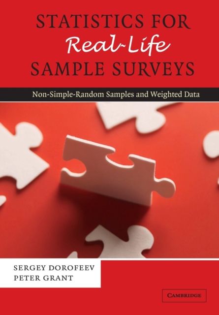 Statistics for Real-Life Sample Surveys : Non-Simple-Random Samples and Weighted Data