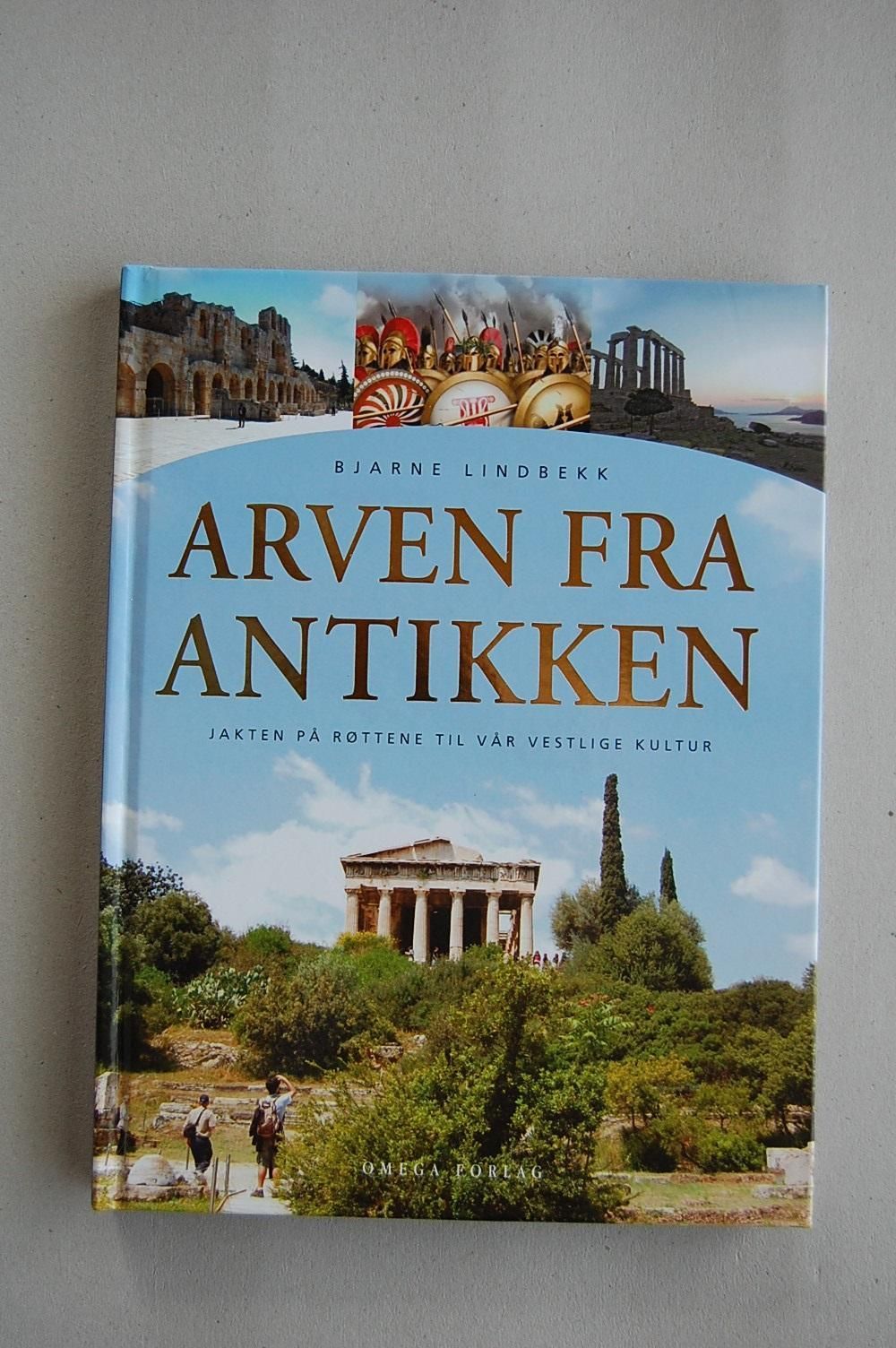 Arven fra antikken : jakten på røttene til vår vestlige kultur