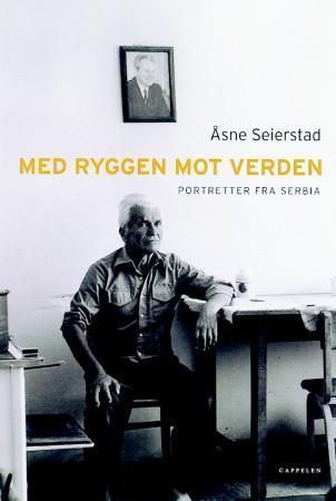 Med ryggen mot verden : portretter fra Serbia