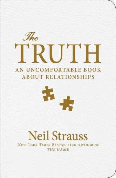 The truth : an uncomfortable book about relationships