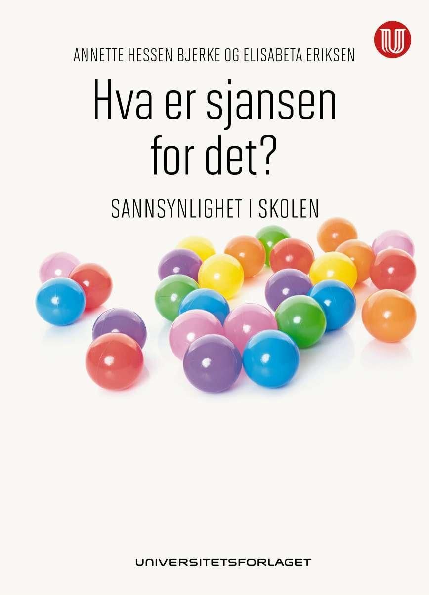 Hva er sjansen for det? : sannsynlighet i skolen