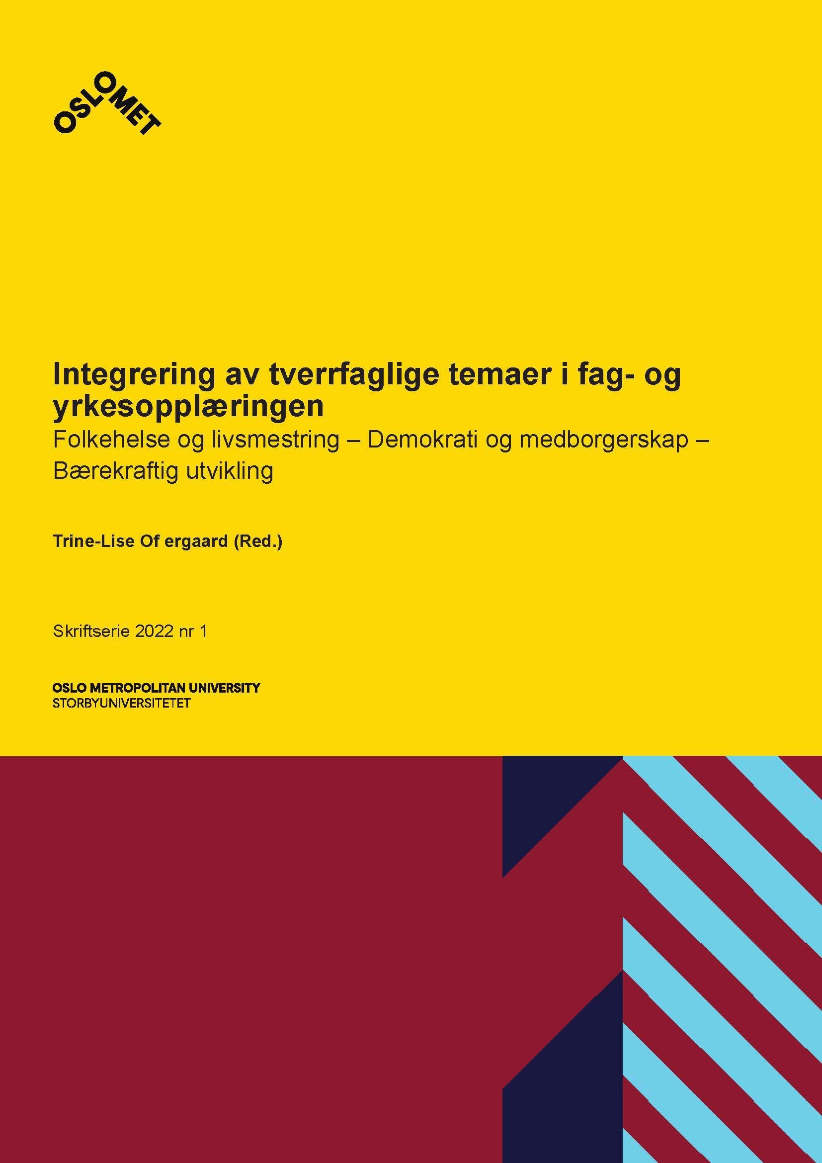 Integrering av tverrfaglige temaer i fag- og yrkesopplæringen : folkehelse og livsmestring - demokrati og medborgerskap - bærekraftig utvikling