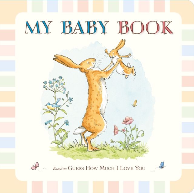 Guess How Much I Love You: My Baby Book : The perfect Father's Day gift for a new parent