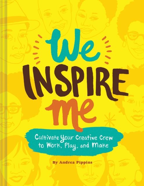 Forsidebilde av We Inspire Me : Cultivate Your Creative Crew to Work, Play, and Make