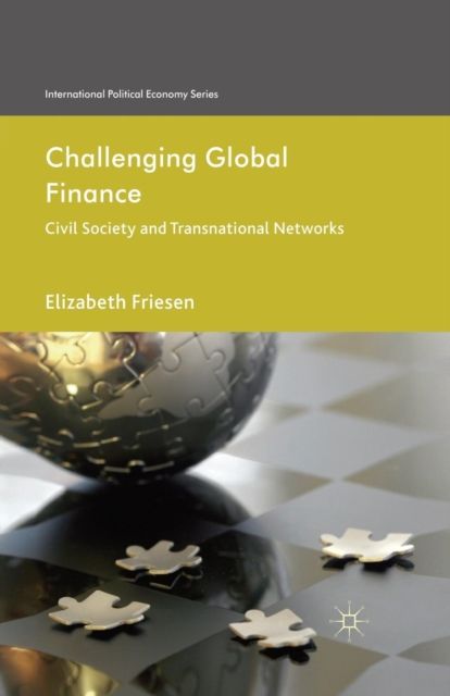 Challenging Global Finance : Civil Society and Transnational Networks
