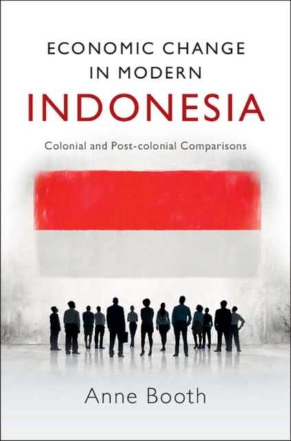 Economic Change in Modern Indonesia : Colonial and Post-colonial Comparisons