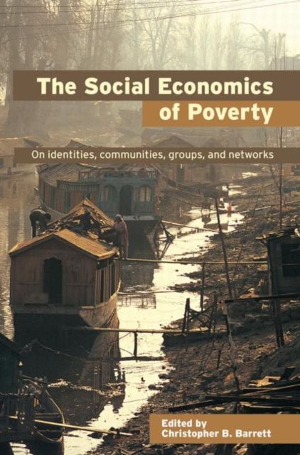The Social Economics of Poverty