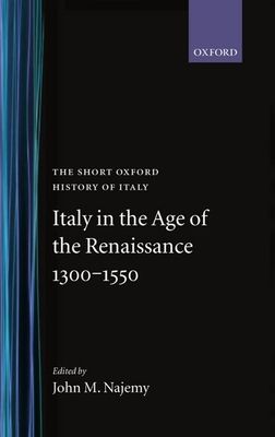 Italy in the Age of the Renaissance : 1300-1550