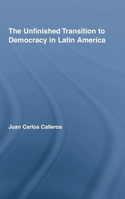The Unfinished Transition to Democracy in Latin America