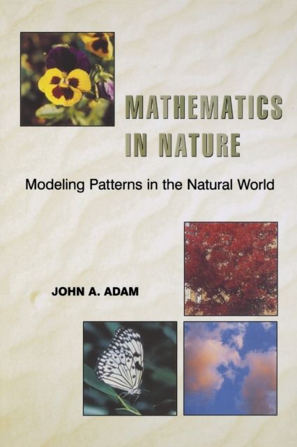 Mathematics in Nature : Modeling Patterns in the Natural World