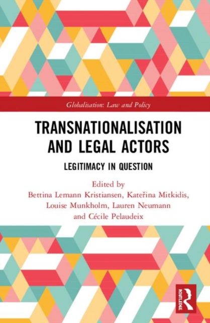 Transnationalisation and Legal Actors : Legitimacy in Question